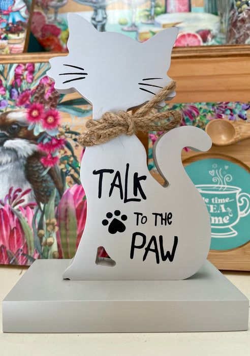 Cat Shaped Sign - "Talk to the Paw" Shelf Sitter Pale Grey