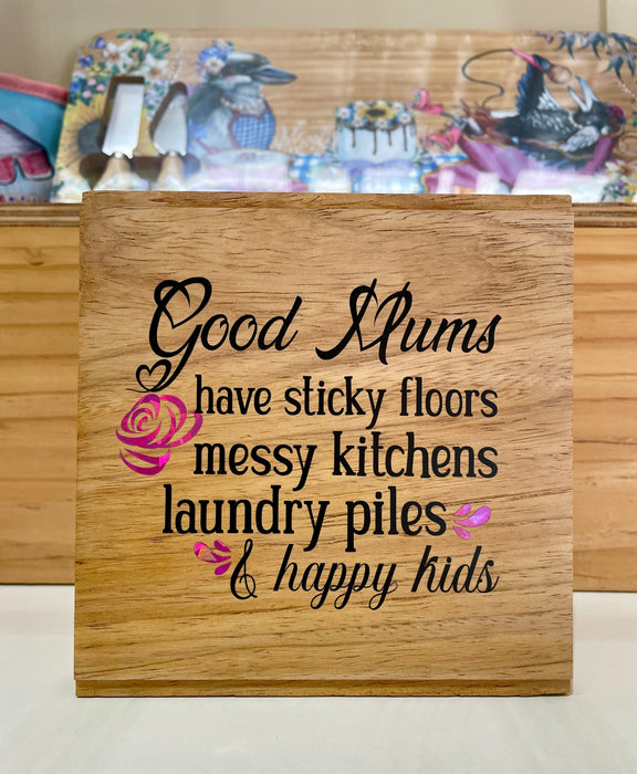 Good Mums Plaque - Recycled Timber  Handmade