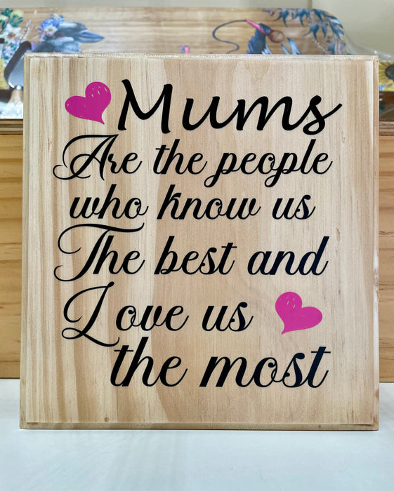 Mums Love us the Most Plaque - Recycled Timber  Handmade  Unique