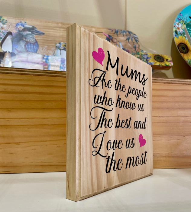 Mums Love us the Most Plaque - Recycled Timber  Handmade  Unique