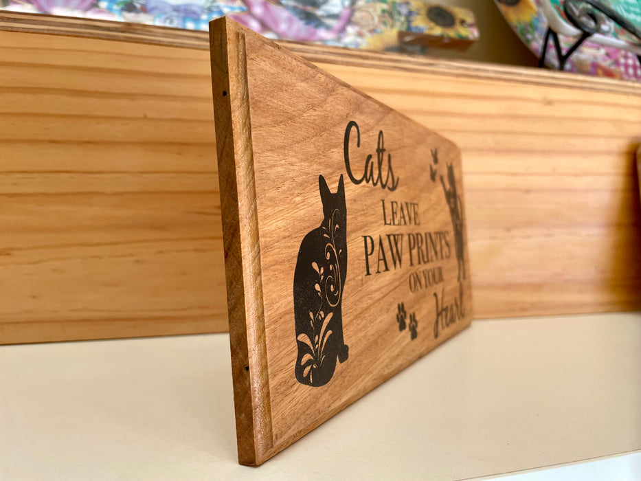 Cats leave Paw Prints on your Heart Plaque - Recycled Timber  Handmade