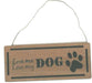 Love me Love my DOG Plaque/Sign Gifts King 