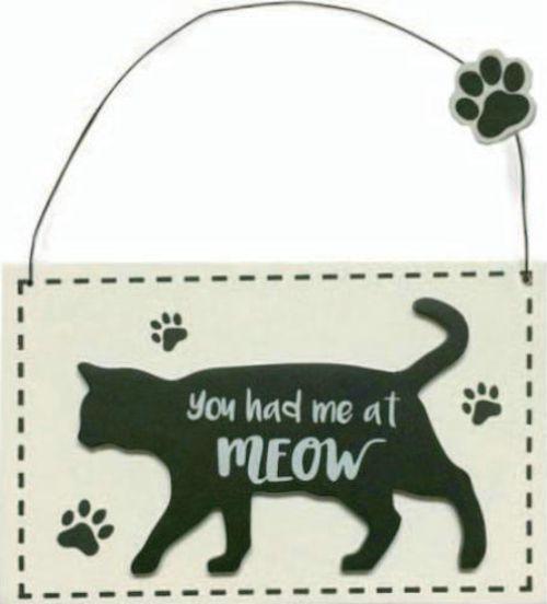 You had me at MEOW Plaque Plaque/Sign Gifts King 