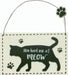 You had me at MEOW Plaque Plaque/Sign Gifts King 